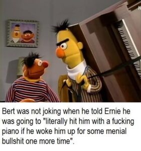 he-going-literally-hit-him-with-fucking-piano-if-he-woke-him-up-some-menial-bullshit-one-more-time